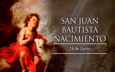 Hoy la Iglesia celebra el nacimiento de San Juan Bautista, el &quot;Profeta del Altísimo&quot;